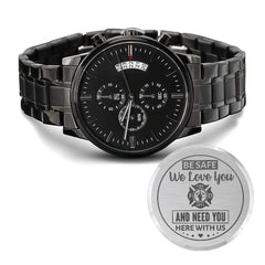 To My Firefighter Husband Need You Here With Us (Charcoal Black) – Men's Watch